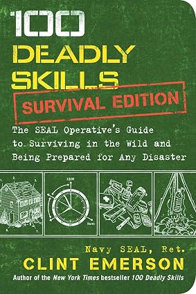 Book cover of 100 Deadly Skills: Survival Edition by Clint Emerson featuring bold yellow and white text over a black-and-white illustrated combat survival scene with a Navy SEAL logo badge.